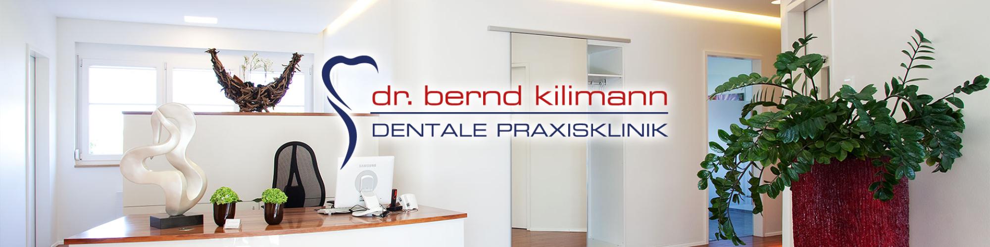 Dentale Praxisklinik Dr. Bernd Kilimann